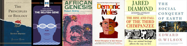 A selection of science books based upon the ‘savage instinct’ excuse for human behaviour A selection of science books based upon the ‘savage instinct’ excuse for human behaviour